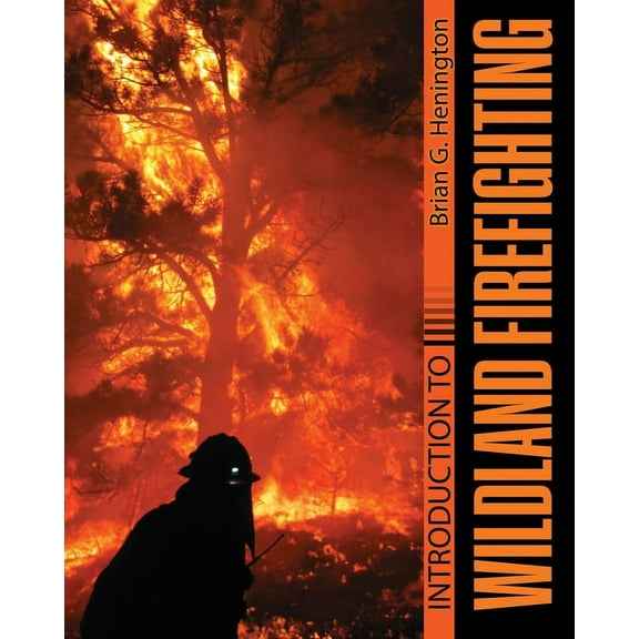 Introduction to Wildland Firefighting, (Paperback)