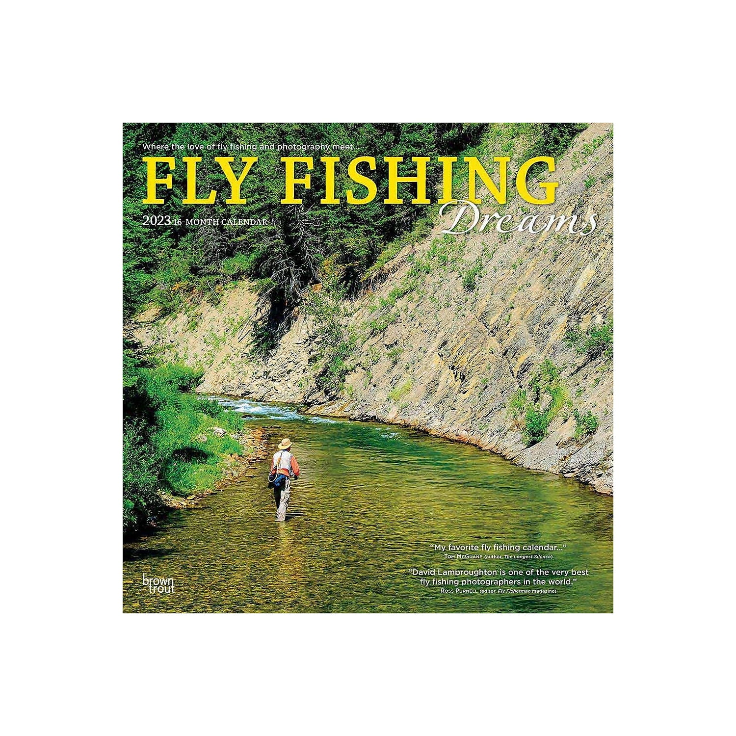 2023 BrownTrout Fly Fishing Dreams 12'' x 12'' Monthly Wall Calendar (9781975449858)