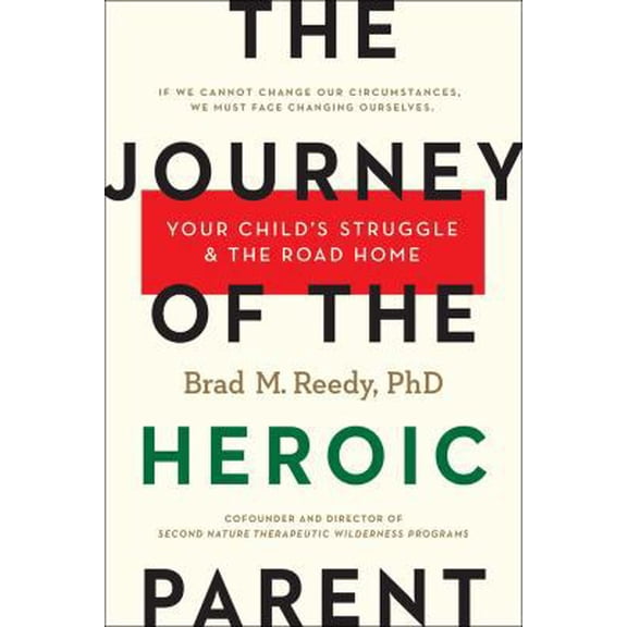 Pre-Owned The Journey of the Heroic Parent: Your Child's Struggle & The Road Home (Hardcover) 1941393012 9781941393017