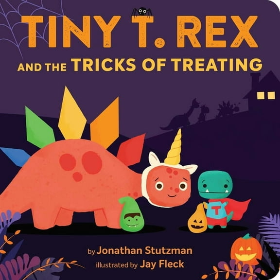 Tiny T Rex Tiny T. Rex and the Tricks of Treating: A Halloween Book, (Board Book)