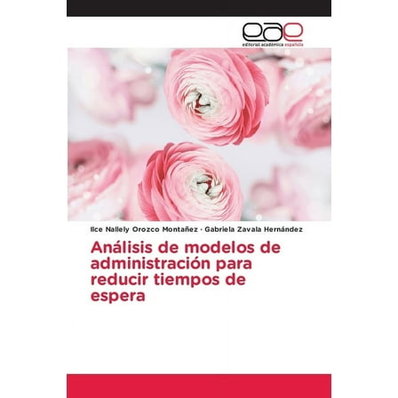 AnÃ¡lisis de modelos de administraciÃ³n para reducir tiempos de espera, (Paperback)