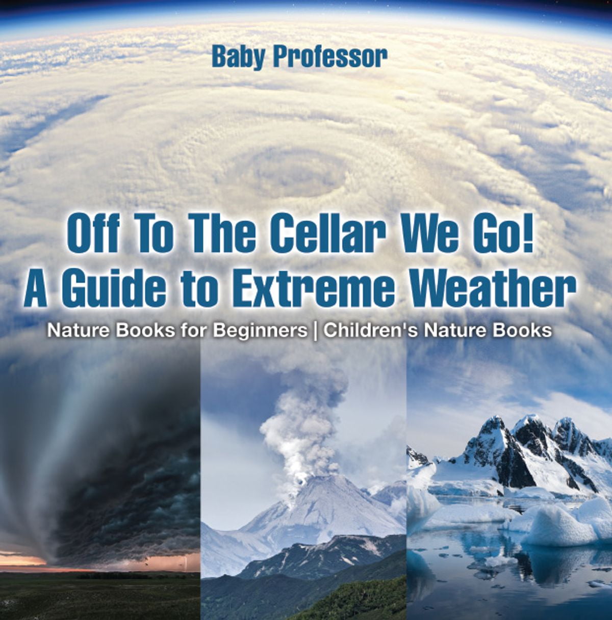 Off To The Cellar We Go! A Guide to Extreme Weather Nature Books for