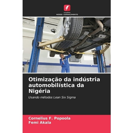 OtimizaÃ§Ã£o da indÃºstria automobilÃ­stica da NigÃ©ria, (Paperback)