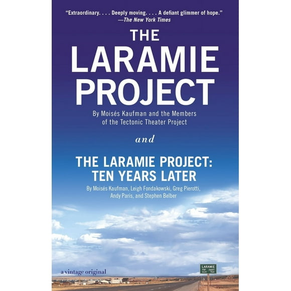 Pre-Owned The Laramie Project and the Laramie Project: Ten Years Later (Paperback) 0804170398 9780804170390