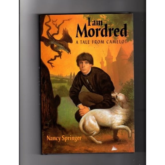 Pre-Owned I Am Mordred: A Tale from Camelot (Hardcover) by Nancy Springer