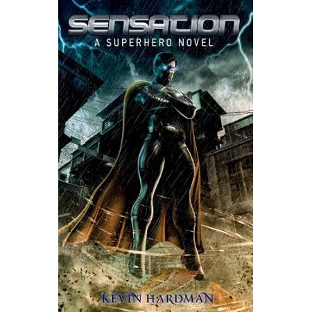 Sensation : A Superhero Novel (Best Superhero Graphic Novels)