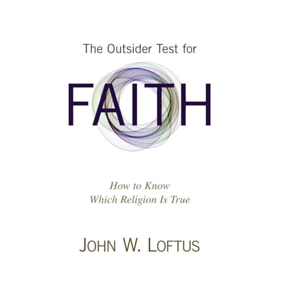Pre-Owned The Outsider Test for Faith: How to Know Which Religion Is True (Paperback) 1616147377 9781616147372