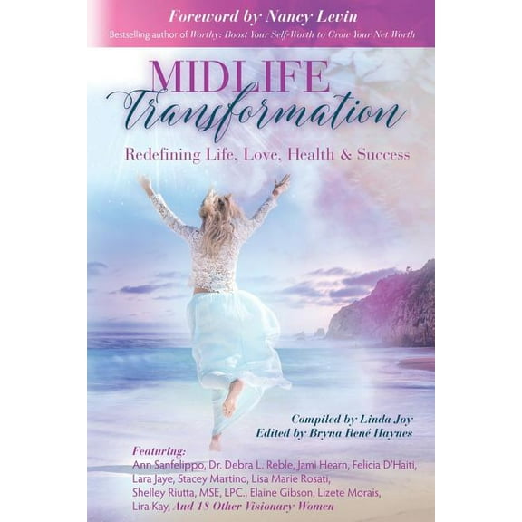 Midlife Transformation: Redefining Life, Love, Health & Success Paperback