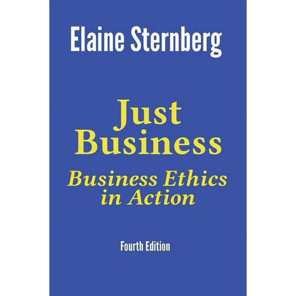 Just Business: Business Ethics in Action, (Paperback)
