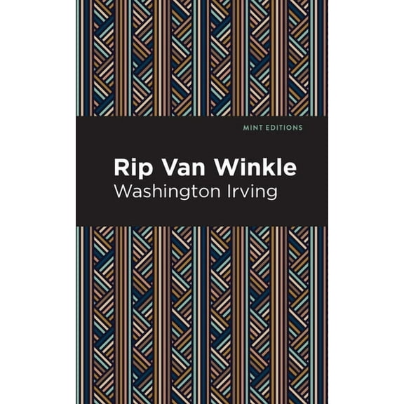 Mint Editions (Literary Fiction) Rip Van Winkle, (Paperback)