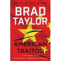 Brad Taylor: American Traitor: A Pike Logan Novel (Hardcover)