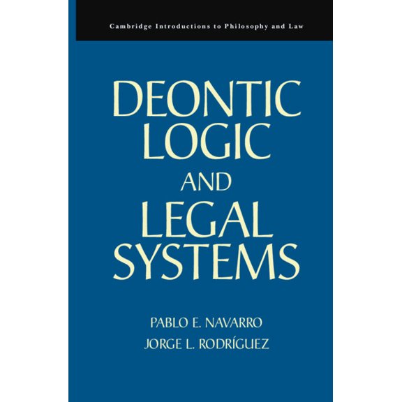 Cambridge Introductions to Philosophy an Deontic Logic and Legal Systems, (Hardcover)