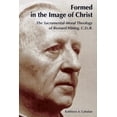 thumbnail image 1 of Pre-Owned Formed in the Image of Christ: The Sacramental-Moral Theology of Bernard Haring, C.Ss.R. (Paperback) 0814651747 9780814651742, 1 of 2
