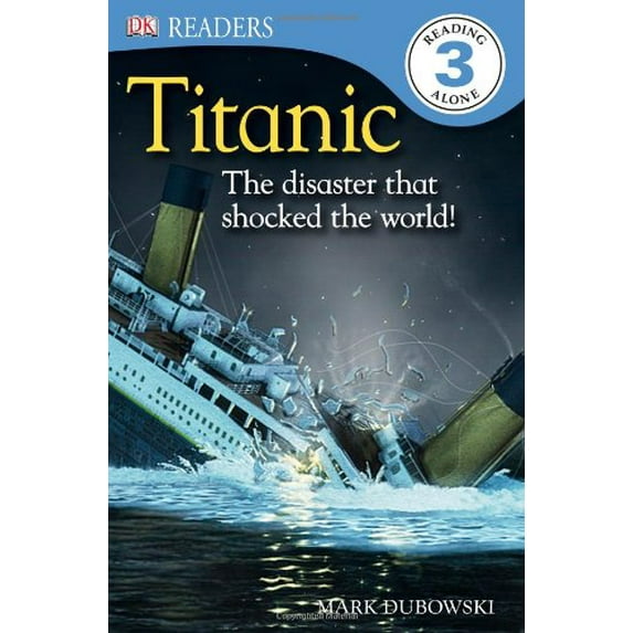 Pre-Owned DK Readers L3: Titanic: The Disaster that Shocked the World! (Paperback) 075669082X 9780756690823