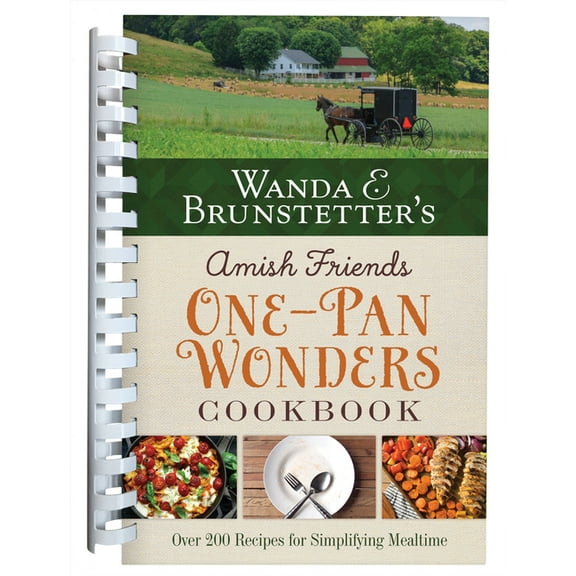 Wanda E. Brunstetter's Amish Friends One-Pan Wonders Cookbook