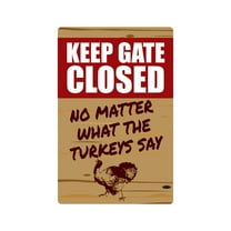KEEP GATE CLOSED Turkey Aluminum Sign warning animal Turkey farm | Indoor/Outdoor | 14" Tall