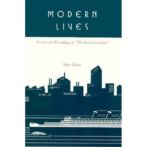 Pre-Owned Modern Lives: A Cultural Re-Reading of the Lost Generation (Paperback) 1557530807 9781557530806