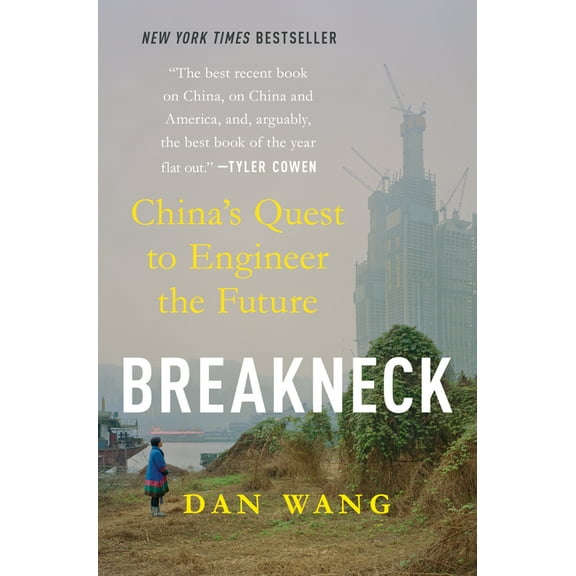 Breakneck: China's Quest to Engineer the Future, (Hardcover)