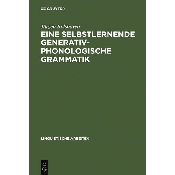 Linguistische Arbeiten Eine selbstlernende generativ-phonologische Grammatik, Book 218, (Hardcover)