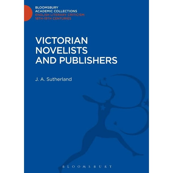 Bloomsbury Academic Collections: English Victorian Novelists and Publishers, (Hardcover)