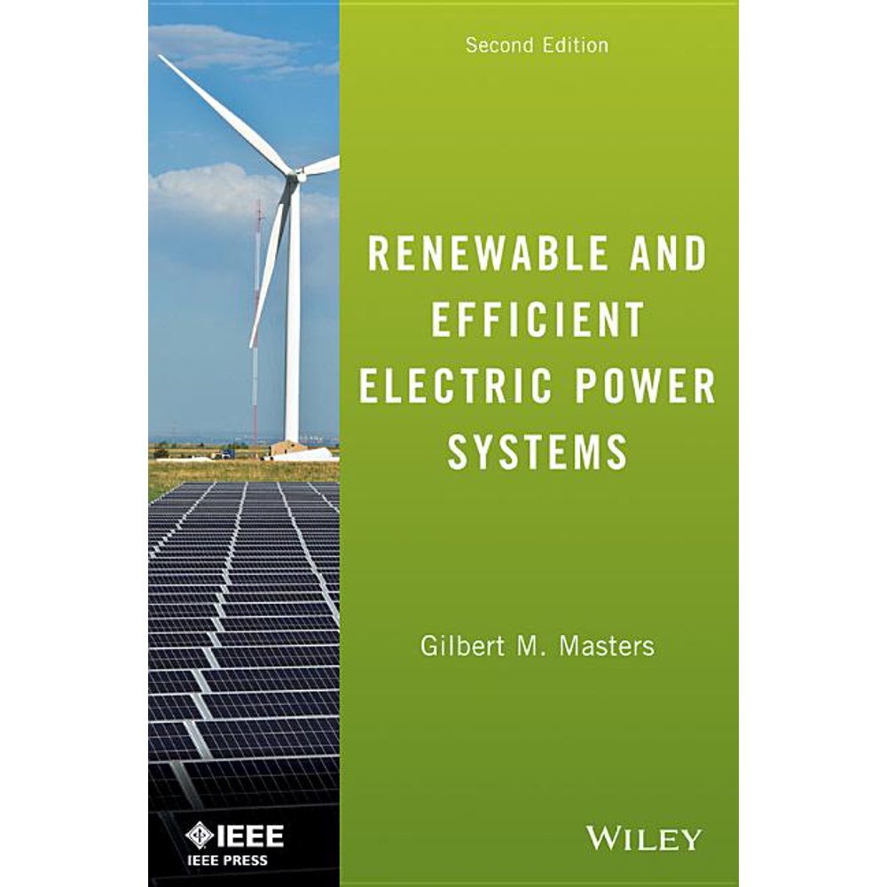 Wiley IEEE Renewable and Efficient Electric Power Systems (Edition 2