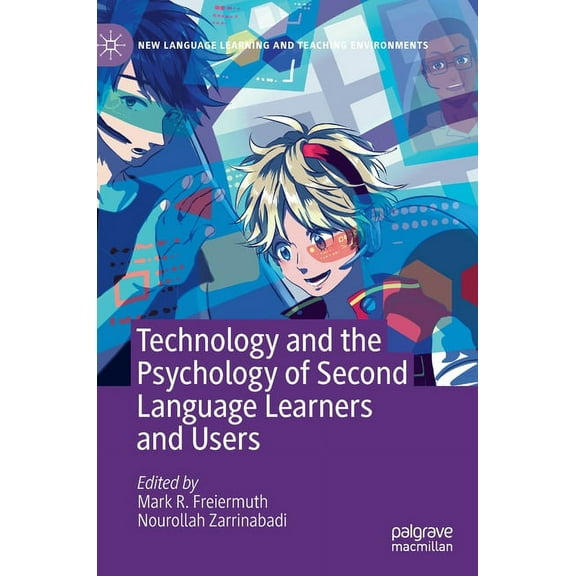 New Language Learning and Teaching Envir Technology and the Psychology of Second Language Learners and Users, (Hardcover)