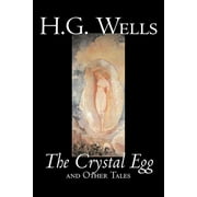 The Crystal Egg by H. G. Wells, Science Fiction, Classics, Short Stories (Paperback)
