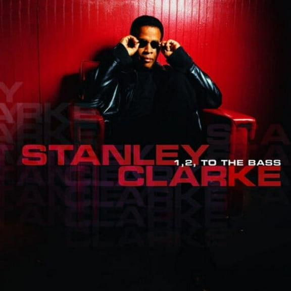 Stanley Clarke - 1, 2, to The Bass - Music & Performance - CD
