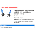 thumbnail image 2 of Low Beam Headlight Bulb - Compatible with 2012 - 2014 Audi A6 Quattro 2013, 2 of 2