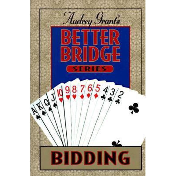 Pre-Owned Audrey Grant's Better Bridge: Bidding (Paperback) 0822016664 9780822016663