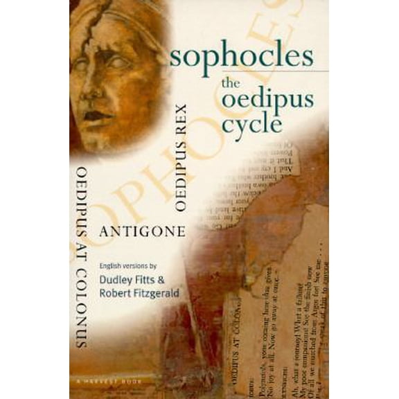 Pre-Owned Sophocles, The Oedipus Cycle: Oedipus Rex, Oedipus at Colonus, Antigone (Paperback) 0156838389 9780156838382