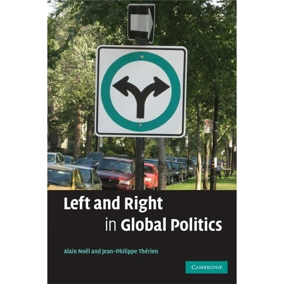 Left and Right in Global Politics, (Paperback)