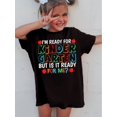 thumbnail image 1 of Girls' Cotton T-shirt I'm Ready For Kindergarten But Is It Ready For Me? Letter Print For Comfortable And Casual Round Neck Short Sleeves, 1 of 7