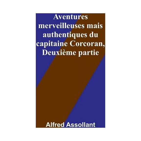 Aventures merveilleuses mais authentiques du capitaine Corcoran, Deuxième partie, (Paperback)
