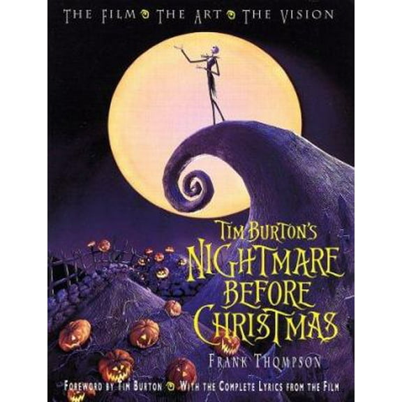 Pre-Owned Tim Burton's Nightmare Before Christmas: The Film - The Art - The Vision (Disney Editions Deluxe (Film)) (Paperback) 0786853786 9780786853786