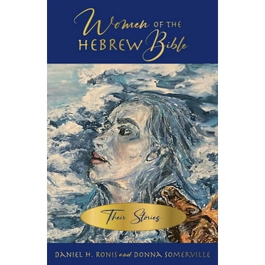 Women of the Hebrew Bible (Paperback)