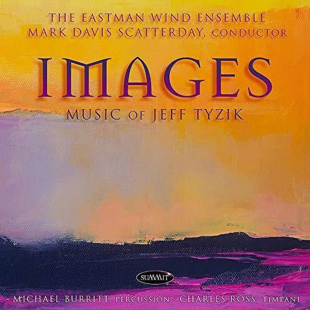 Eastman Wind Ensemble - Images: Music Of Jeff Tyzik - Music & Performance - CD