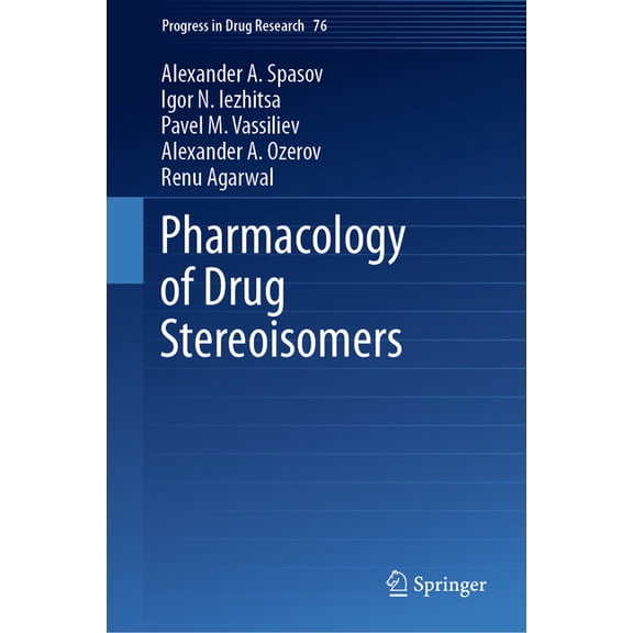 Progress in Drug Research Pharmacology of Drug Stereoisomers, Book 76, (Hardcover)