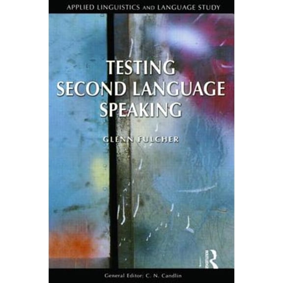 Pre-Owned Applied Linguistics and Language Study Testing Second Language Speaking, (Paperback)