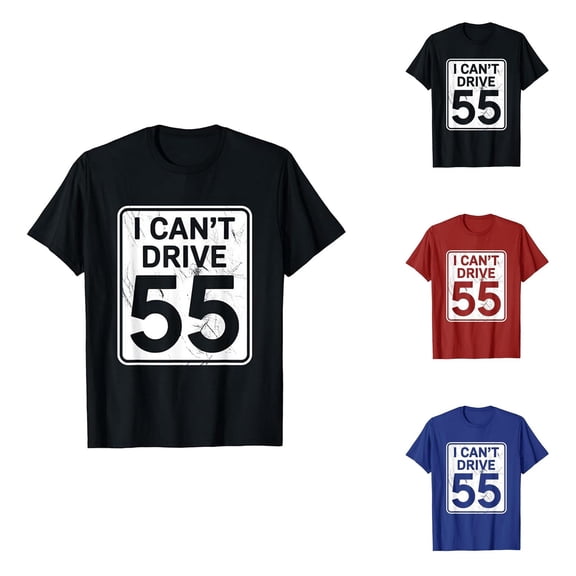 I Can't Drive 55 Graphic Tees for Women 2026 Summer Short Sleeve Crewneck Funny 55th Birthday Father's Day Tshirt
