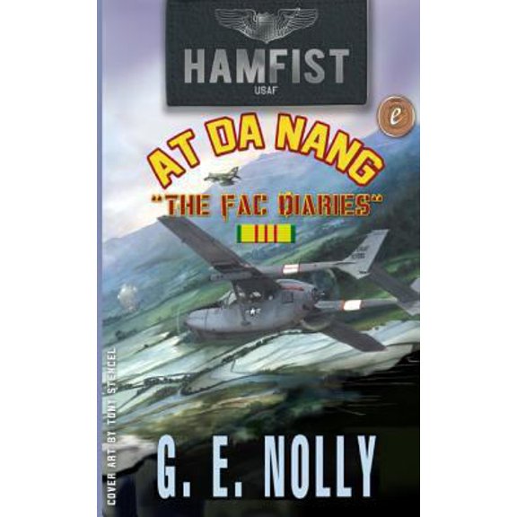 Pre-Owned Hamfist At DaNang: The FAC Diaries (Paperback) 0975436279 9780975436271