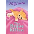 thumbnail image 1 of Pre-Owned The Brave Kitten (Holly Webb Animal Stories) (Paperback), 1 of 1