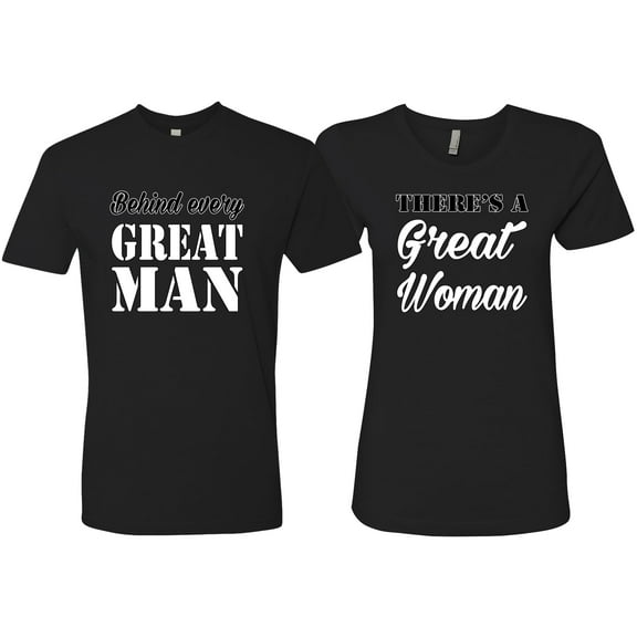 Wild Bobby, Behind Every Great Man There's A Great Woman His and Hers Matching Couples T shirts, Black, Mens S-Womens S