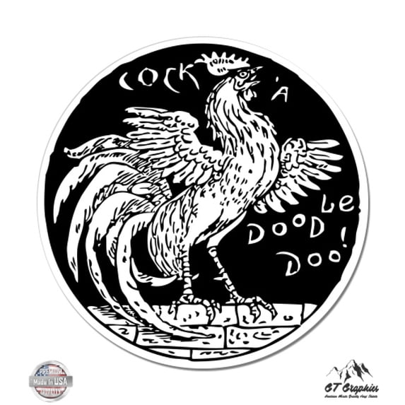 Cock A Doodle Doo - 5" Vinyl Sticker - For Car Laptop I-Pad - Waterproof Decal
