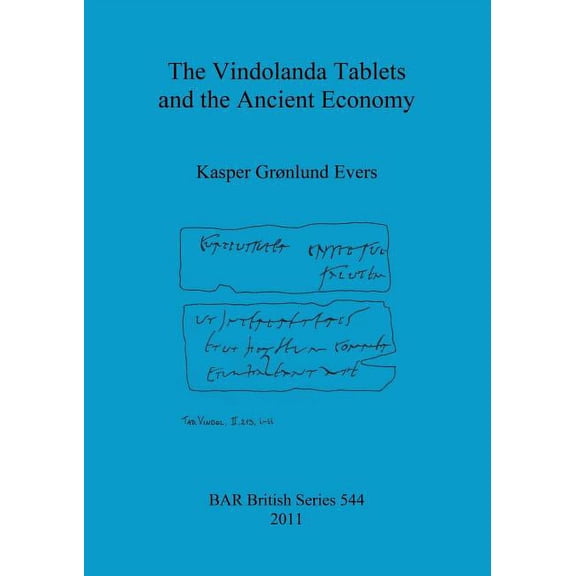 BAR British: The Vindolanda Tablets and the Ancient Economy (Paperback)