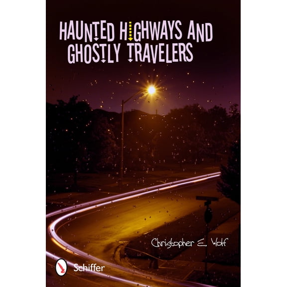 Pre-Owned Haunted Highways and Ghostly Travelers (Paperback) 0764338951 9780764338953