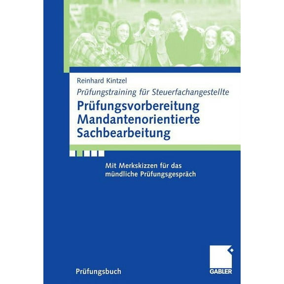 PRüfungstraining Für Steuerfachangestell Prüfungsvorbereitung Mandantenorientierte Sachbearbeitung: Mit Merkskizzen Für Das Mündliche Prüfungsgespräch, (Paperback)