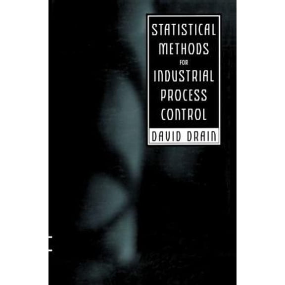 Pre-Owned Statistical Methods for Industrial Process Control (Solid State Science and Engineering Series) (Hardcover) 0412085119 9780412085116