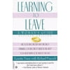 Learning to Leave : A Women's Guide, Used [Paperback]