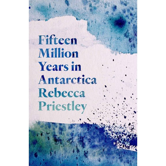 Fifteen Million Years in Antarctica (Paperback)